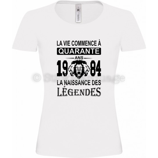 Tee-shirt blanc Femme 40ème Anniversaire La Naissance des Légendes 1984