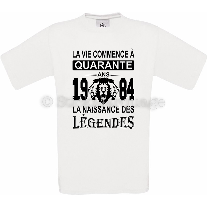 T-shirt Anniversaire 40 Ans La Naissance des Légendes blanc homme